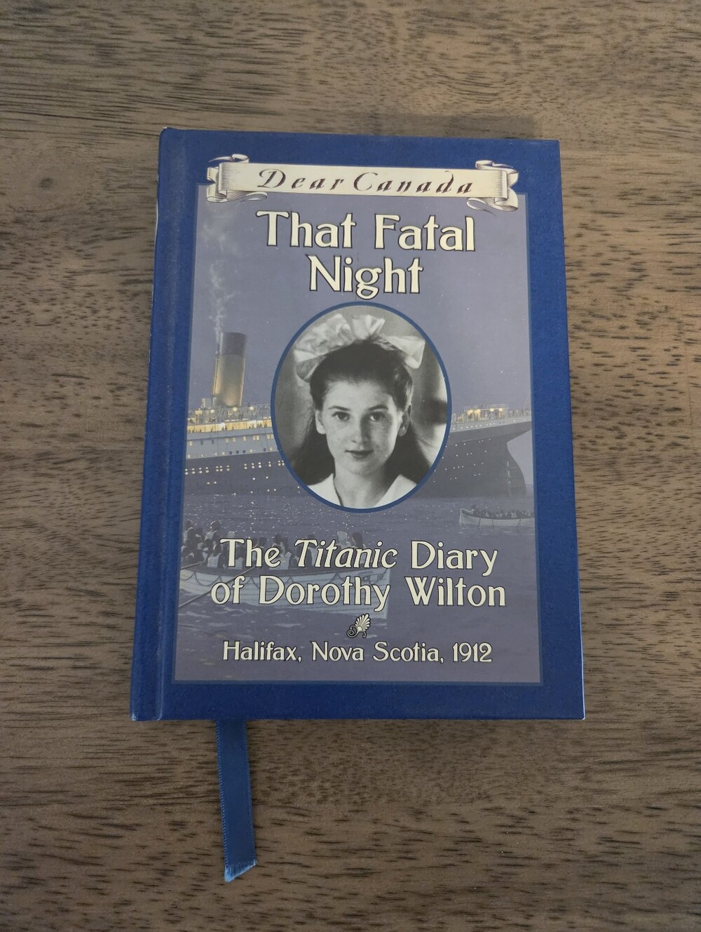 Dear Canada Diary, That Fatal Night - The Titanic Diary of Dorothy Wilton